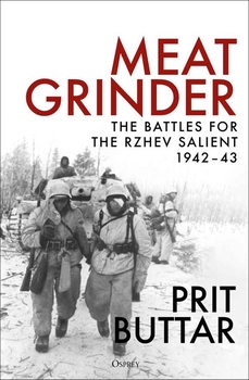 Meat Grinder: The Battles for the Rzhev Salient 1942-1943 (Osprey General Military)