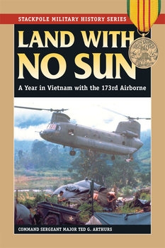 Land With No Sun: A Year in Vietnam With the 173rd Airborne (The Stackpole Military History Series)