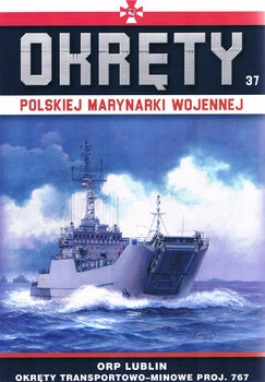 ORP Lublin: Okrety Transportowo-Minowe Proj.767 (Okrety Polskiej Marynarki Wojennej 37)  