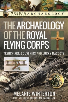 The Archaeology of the Royal Flying Corps: Trench Art, Souvenirs and Lucky Mascots