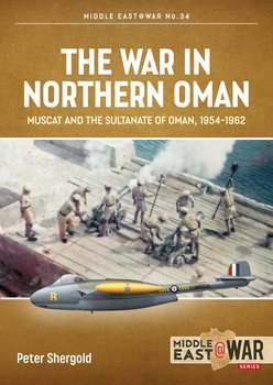 The War in Northern Oman: Muscat and the Sultanate of Oman, 1954-1962 (Middle East @War Series 34)