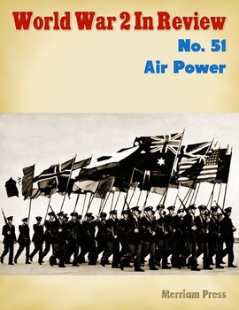 Air Power (World War 2 In Review 51)