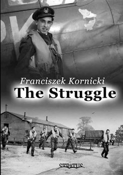 The Struggle: Biography of a Fighter Pilot