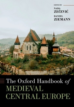 The Oxford Handbook of Medieval Central Europe