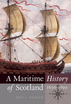 A Maritime History of Scotland 1650-1790