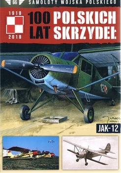 Jak-12 (Samoloty Wojska Polskiego: 100 lat Polskich Skrzydel 66)