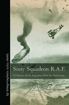 Sixty Squadron RAF: A History of the Squadron From Its Formation (Vintage Aviation Library)