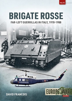 Brigate Rosse: Far-Left Guerillas in Italy, 1970-1988 (Europe@War Series 15)