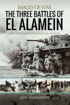 The Three Battles of El Alamein (Images of War)