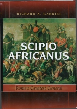 Scipio Africanus: Romes Greatest General