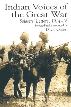 Indian Voices of the Great War: Soldiers Letters, 191418