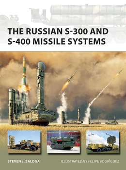 The Russian S-300 and S-400 Missile Systems (Osprey New Vanguard 315)