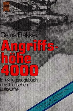 Angriffsh&#246;he 4000. Die deutsche Luftwaffe im Zweiten Weltkrieg