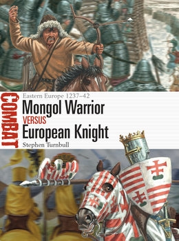 Mongol Warrior vs European Knight: Eastern Europe 1237-1242 (Osprey Combat 70)