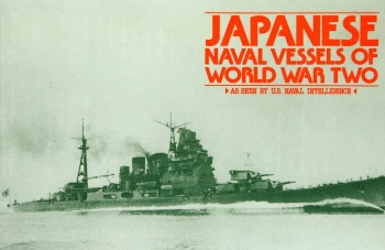 Japanese Naval Vessels of World War Two: As Seen by U.S. Naval Intelligence