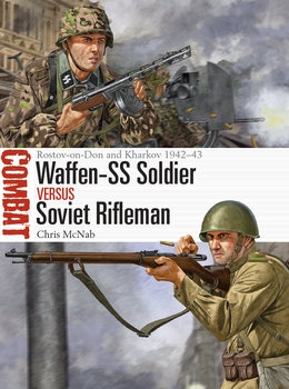 Waffen-SS Soldier vs Soviet Rifleman: Rostov-on-Don and Kharkov 1942-1943 (Osprey Combat 71)