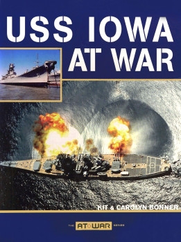 USS Iowa at War (The At War Series)