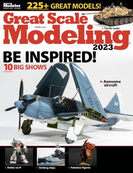 Great Scale Modeling 2023 (FineScale Modeler Special Issue)