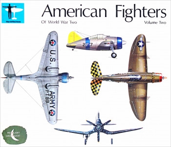 American Fighters Of World War Two: Volume Two  (Men and Machines)