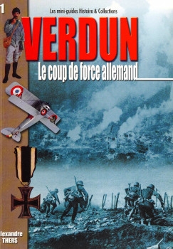 Verdun T.1: le coup de force allemand (Mini-Guides)