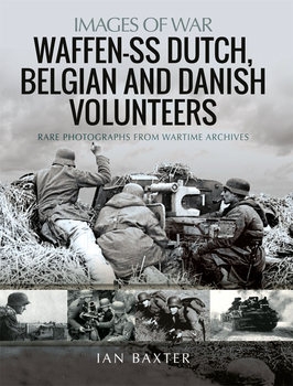 Waffen-SS Dutch, Belgian and Danish Volunteers (Images of War)