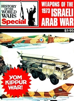 Weapons of the 1973 Israeli Arab War (History of the World Wars Special)