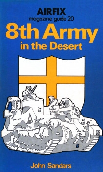 8th Army in the Desert (Airfix Magazine Guide 20)