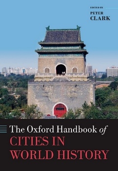 The Oxford Handbook of Cities in World History (Oxford Handbooks)