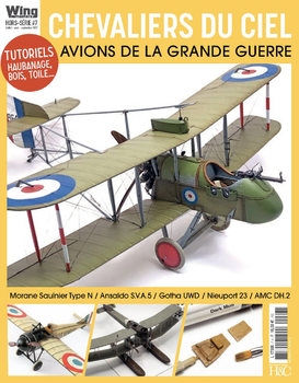 Chevaliers du Ciel: Avions de la Grande Guerre (Wing Masters Hors-Serie №7)