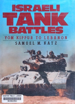 Israeli Tank Battles: Yom Kippur to Lebanon
