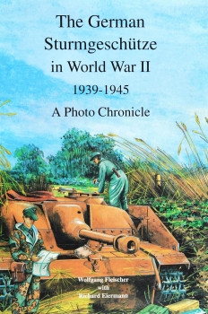 The German Sturmgeschutze in World War II, 1939-1945: A Photo Chronicle