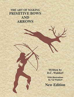 The art of making primitive bows and arrows