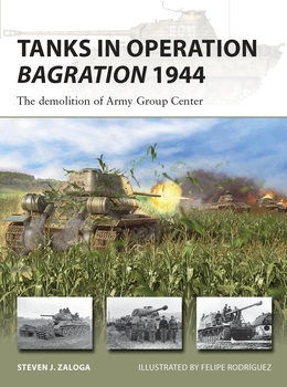 Tanks in Operation Bagration 1944: The Demolition of Army Group Center (Osprey New Vanguard 318)