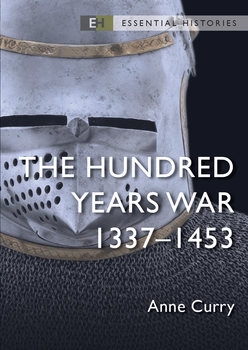 The Hundred Years War 1337-1453 (Osprey Essential Histories)