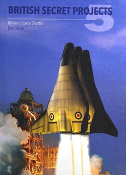 British Secret Projects 5: Britain's Space Shuttle