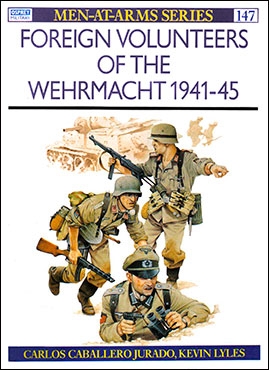 Osprey Men-at-Arms 147 - Foreign Volunteers of the Wehrmacht 194145