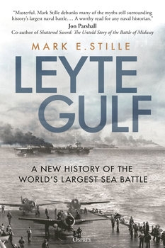 Leyte Gulf: A New History of the World's Largest Sea Battle (Osprey General Military)
