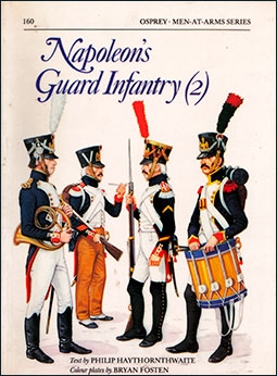 Osprey Men-at-Arms 160 - Napoleon's Guard Infantry (2)