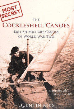 The Cockleshell anoes: British Military Canoes of World War Two
