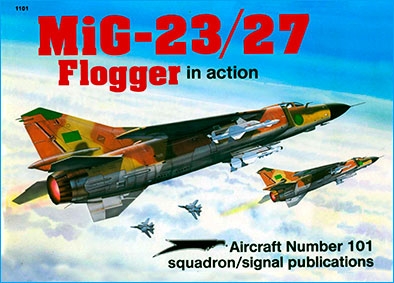 Squadron Signal - Aircraft In Action 1101 MiG-23 27 Flogger