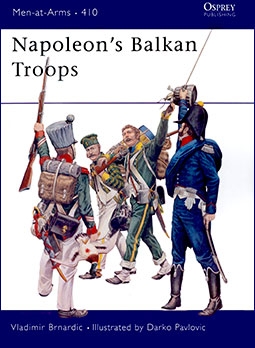 Osprey Men-at-Arms 410 - Napoleon's Balkan Troops