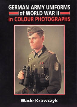 German Army Uniforms of WWII in Color Photographs
