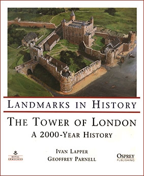 Osprey General Military - The Tower of London, A 2000 Year History