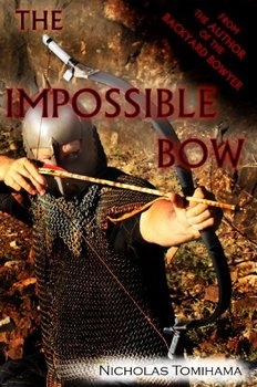 he Impossible Bow: Building Archery Bows With PVC Pipe