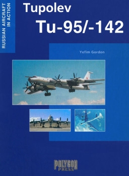 Tupolev Tu-95/-142 (Russian Aircraft in Action)