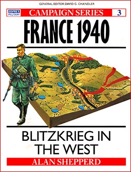 Osprey Campaign 03 - France 1940. BLITZKRIEG IN THE WEST