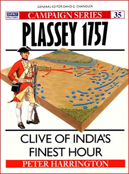 Osprey Campaign 35 - Plassey 1757 Clive of Indias Finest Hour