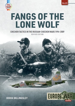 Fangs of the Lone Wolf: Chechen Tactics in the Russian-Chechen Wars 1994-2009 (Europe@War Series 23)