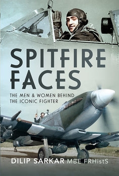Spitfire Faces: The Men and Women Behind the Iconic Fighter