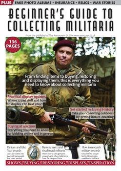 Beginner's Guide to Collecting Militaria (The Armourer Special Issue)